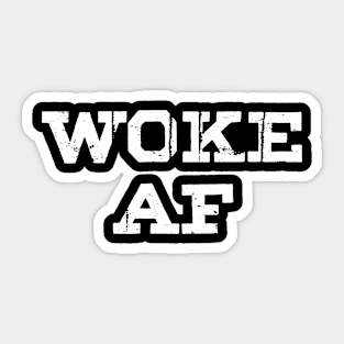 Woke AF Sticker